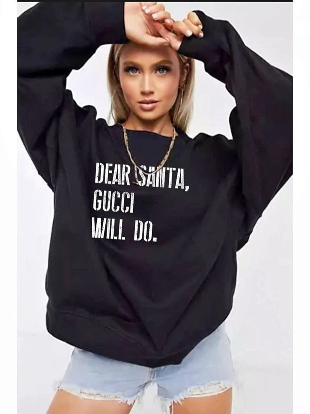 “Dear Santa, Gucci Will Do” Black Christmas Crewneck Sweatshirt NWT